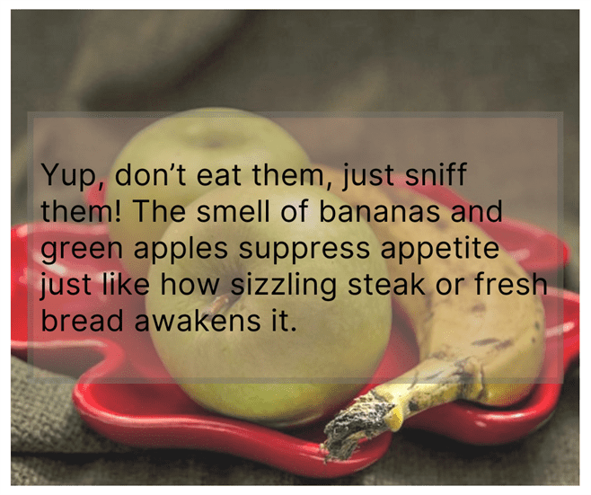 Sniff a Banana or a Green Apple