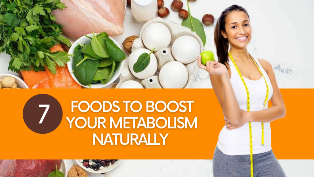 7 Foods to Boost Your Metabolism Naturally eLimpid